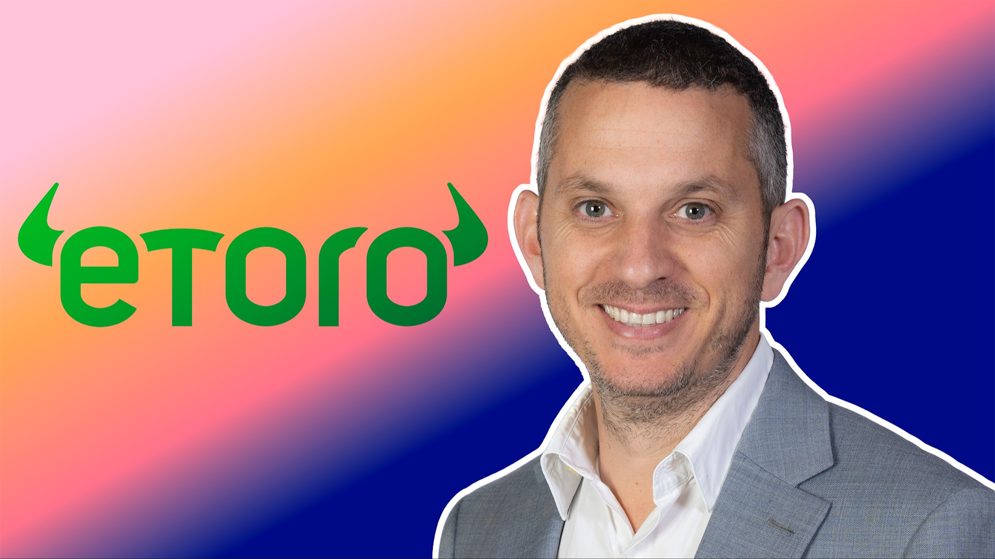 eToro eyes global growth after $620mn Nasdaq listing - The Banker